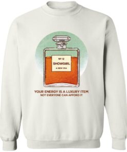 Your Energy Is A Luxury Item Not Everyone Can Afford It Showgirl A New Era Shirt 12 redirect09262025040940 2