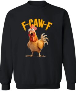 Funny F-Caw-F Chicken FCAWF Chicken Shirt 11 redirect09282025230921 1