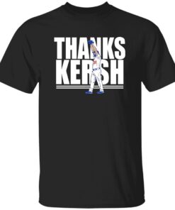 Clayton Kershaw Thanks Kersh Shirt