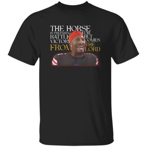 Jameis Winston The Horse Is Preparing For Battle But Victory Comes From The Lord Shirt