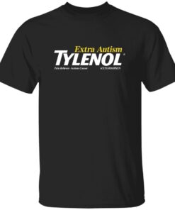 Extra Autism Tylenol Medicine Shirt