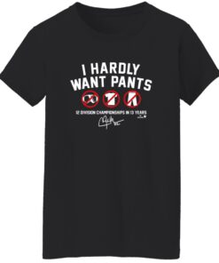 Clayton Kershaw I Hardly Want Pants Dave Shirt 15 redirect10022025001014 1
