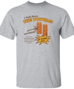 I Took Down The Towers In Under 9 11 Shirt 13 redirect10062025001009 2
