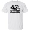 I’m The Aunt With Fiftyeleven Nieces And Nephews T-Shirt 1 I’m The Aunt With Fiftyeleven Nieces And Nephews T-Shirt