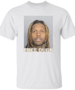 Free Durk Shirt