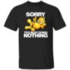 Garfield Sorry Too Busy Doing Nothing Shirt 1 Garfield Sorry Too Busy Doing Nothing Shirt