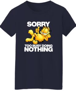 Garfield Sorry Too Busy Doing Nothing Shirt 14 redirect10082025041018 1