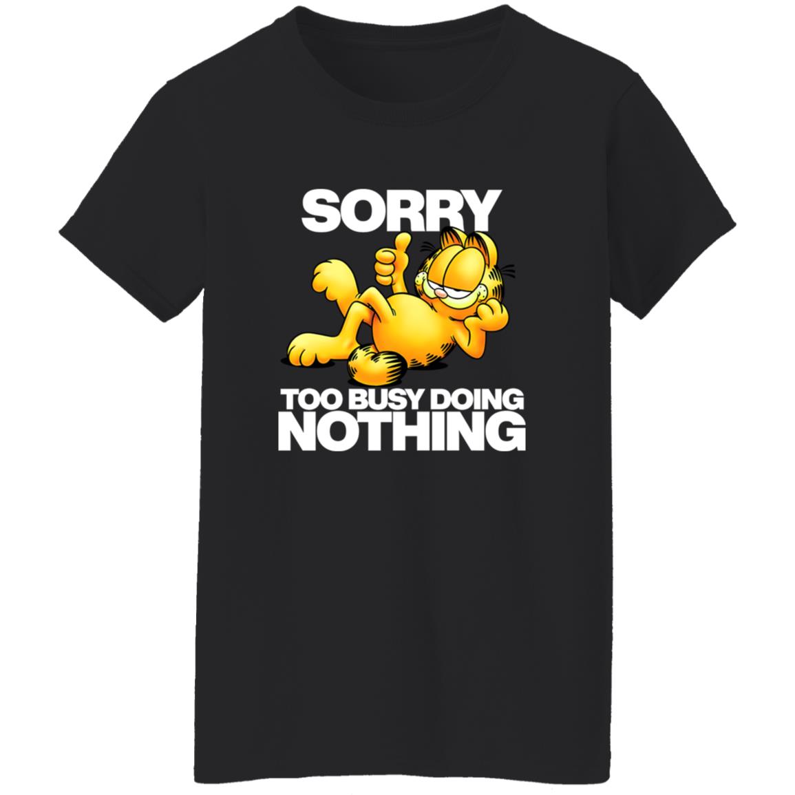 Garfield Sorry Too Busy Doing Nothing Shirt 9 redirect10082025041019