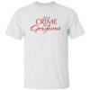 Doja Cat It’s a Crime to Be Gorgeous Shirt 1 Doja Cat It’s a Crime to Be Gorgeous Shirt