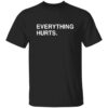 Justin Turner Everything Hurts Shirt 1 Justin Turner Everything Hurts Shirt