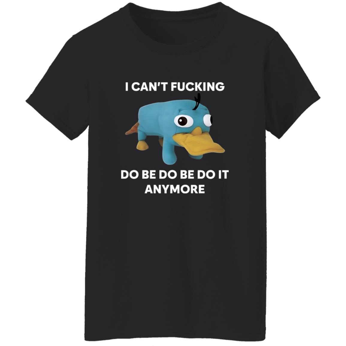 I Can’t F*cking Do Be Do Be Do It Anymore Shirt 8 redirect10092025001009 2