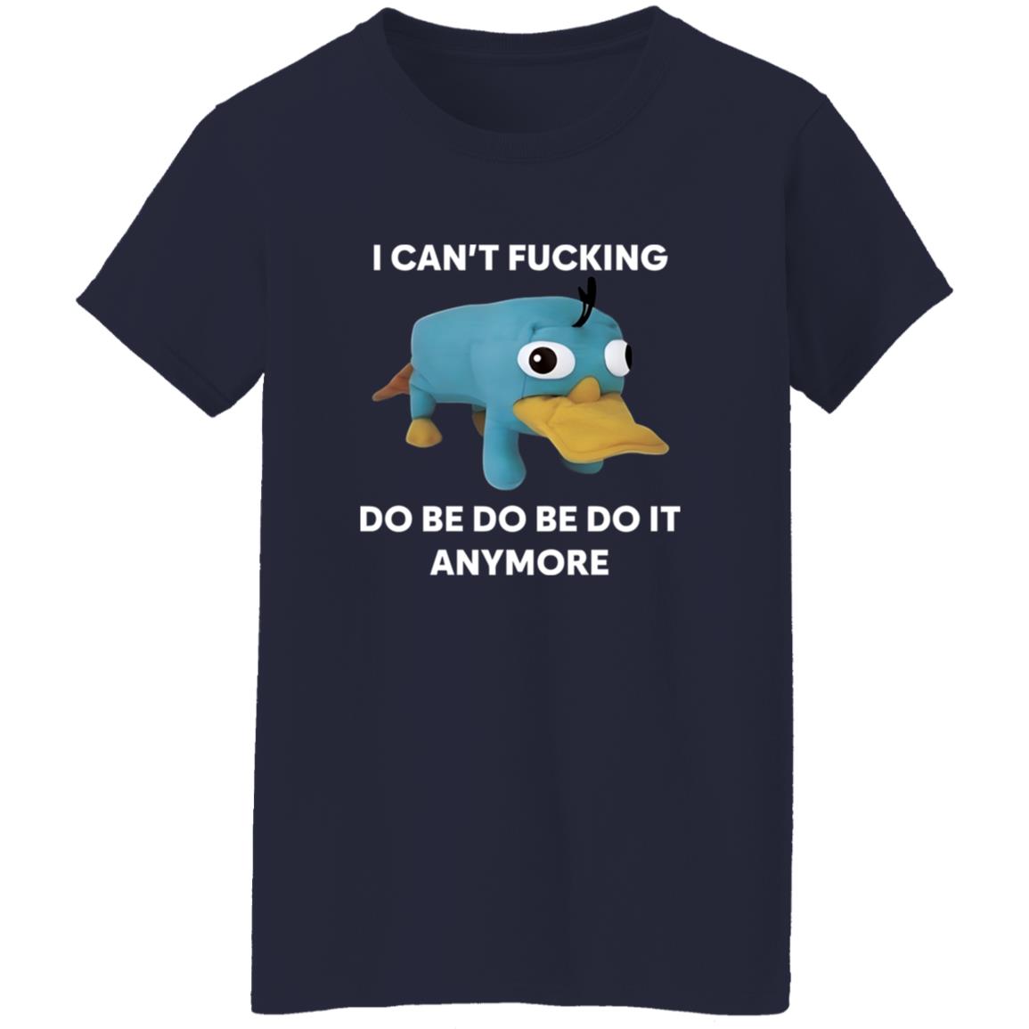 I Can’t F*cking Do Be Do Be Do It Anymore Shirt 9 redirect10092025001009 3