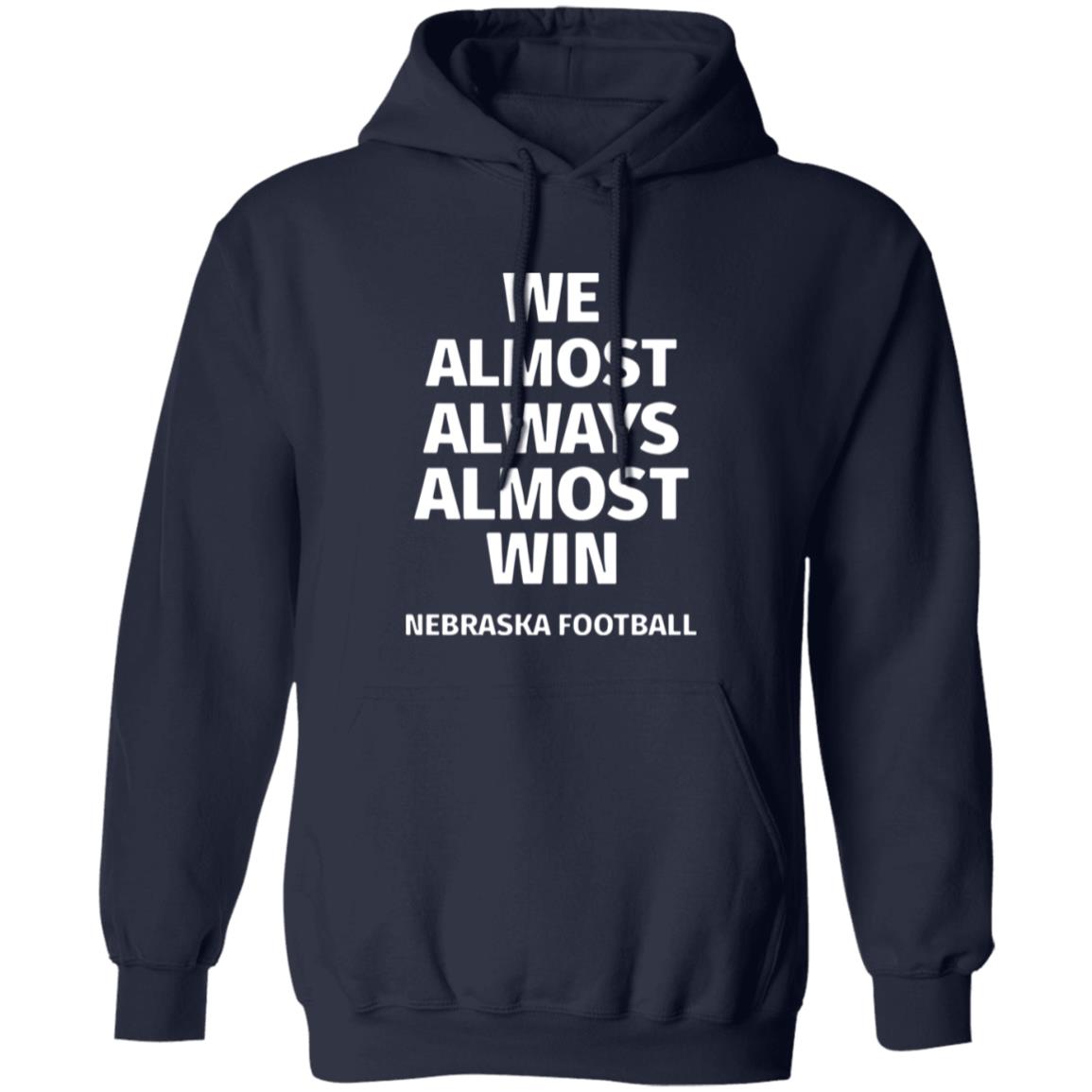 Nebraska Cornhuskers We Almost Always Almost Win Shirt 4 redirect10092025221056
