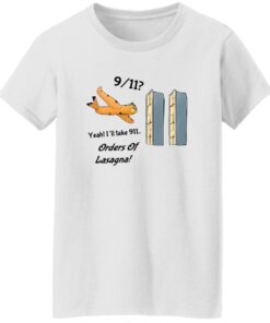 Garfield 9 11 Yeah I’ll Take 911 Orders Of Lasagna Shirt 14 redirect10092025231007