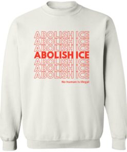 Abolish ICE No Human Is Illegal Shirt 12 redirect10102025011057