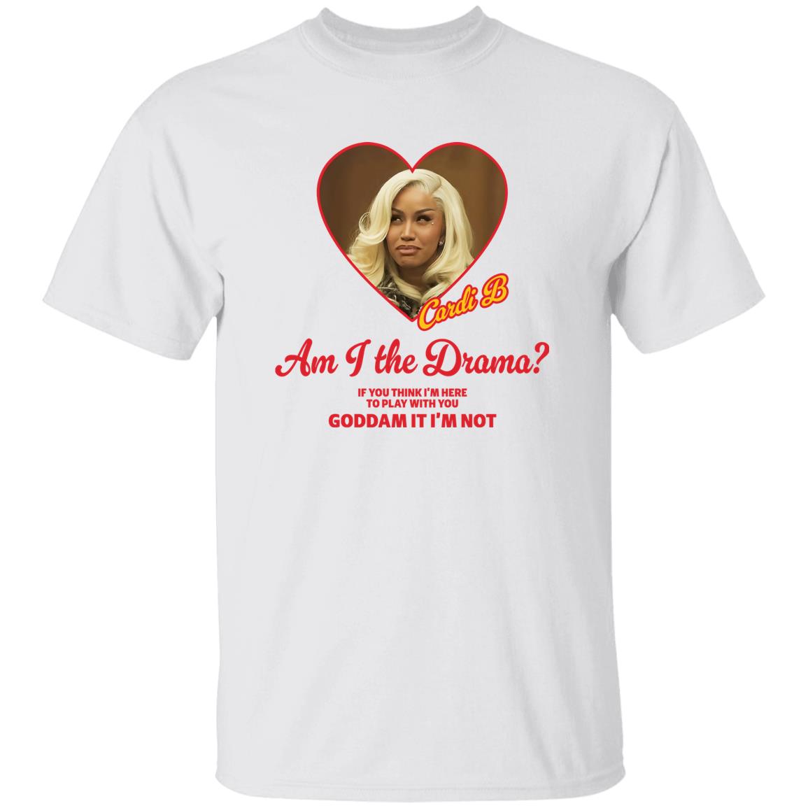 Cardi B Am I The Drama If You Think I’m Here To Play With You Goddam It I’m Not
Shirt 3 Cardi B Am I The Drama If You Think I’m Here To Play With You Goddam It I’m Not Shirt