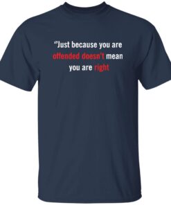 Charlie Kirk Just Because You Are Offended Doesn’t Mean you Are Right Sweatshirt 12 redirect10122025231046 2