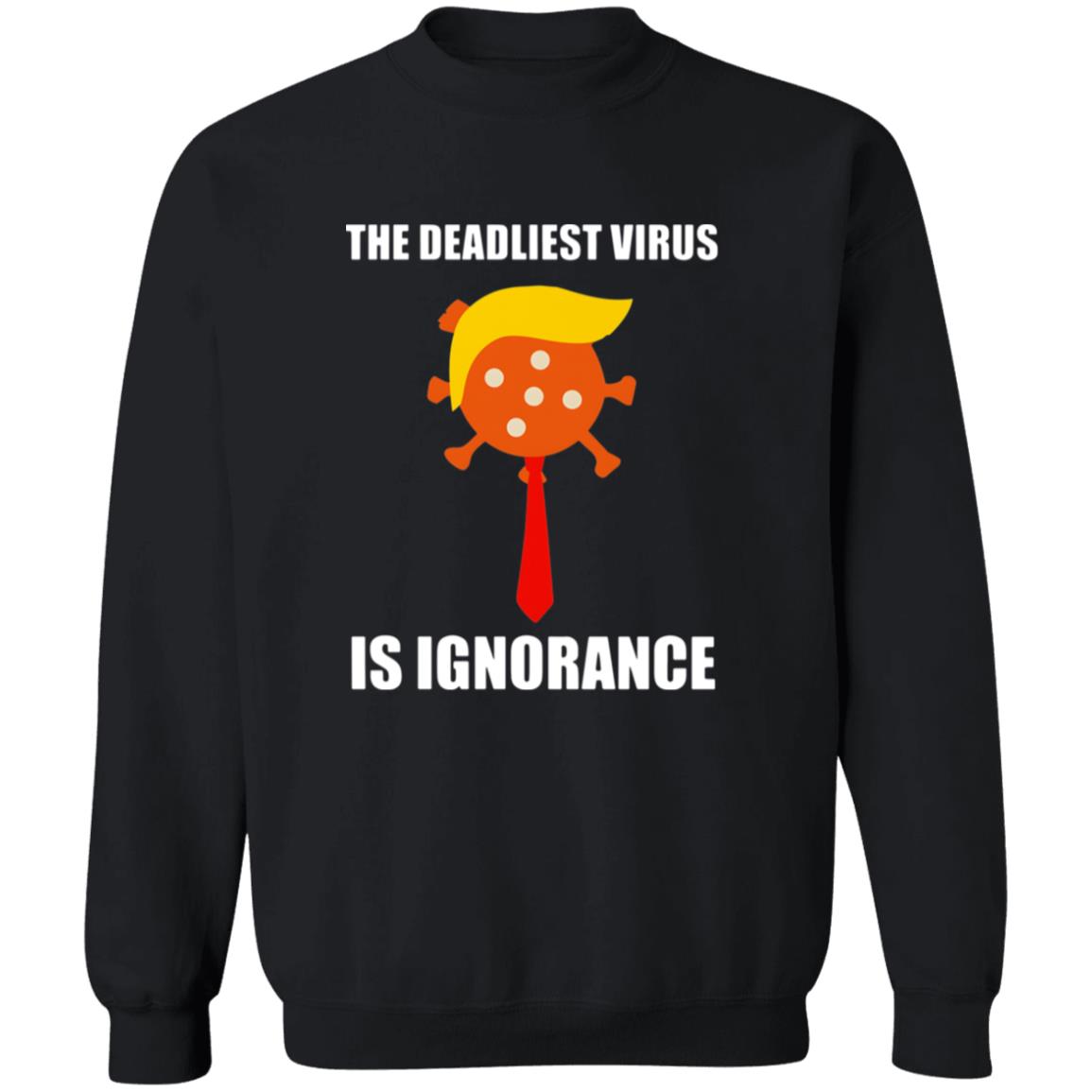 The Deadliest Virus Is Ignorangce Shirt 5 redirect10142025051013 1