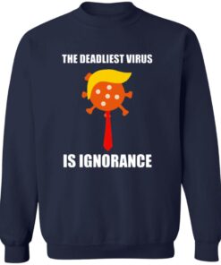 The Deadliest Virus Is Ignorangce Shirt 12 redirect10142025051013 2