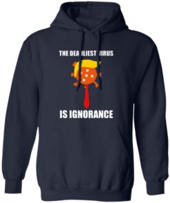 The Deadliest Virus Is Ignorangce Shirt 10 redirect10142025051013