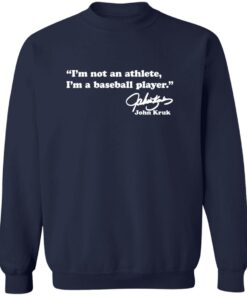 John Kruk I’m Not An Athlete I’m a Baseball Player Shirt 12 redirect10142025211011