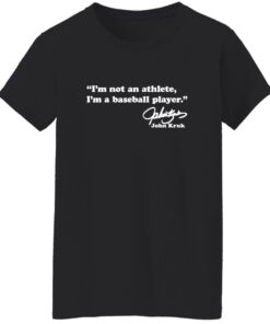 John Kruk I’m Not An Athlete I’m a Baseball Player Shirt 15 redirect10142025211012 1