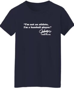 John Kruk I’m Not An Athlete I’m a Baseball Player Shirt 14 redirect10142025211012