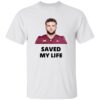 Cam Skattebo Saved My Life Shirt