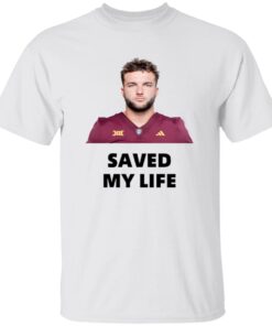 Cam Skattebo Saved My Life Shirt