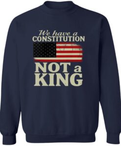 We Have A Constitution Not A King America Shirt 12 redirect10142025221021
