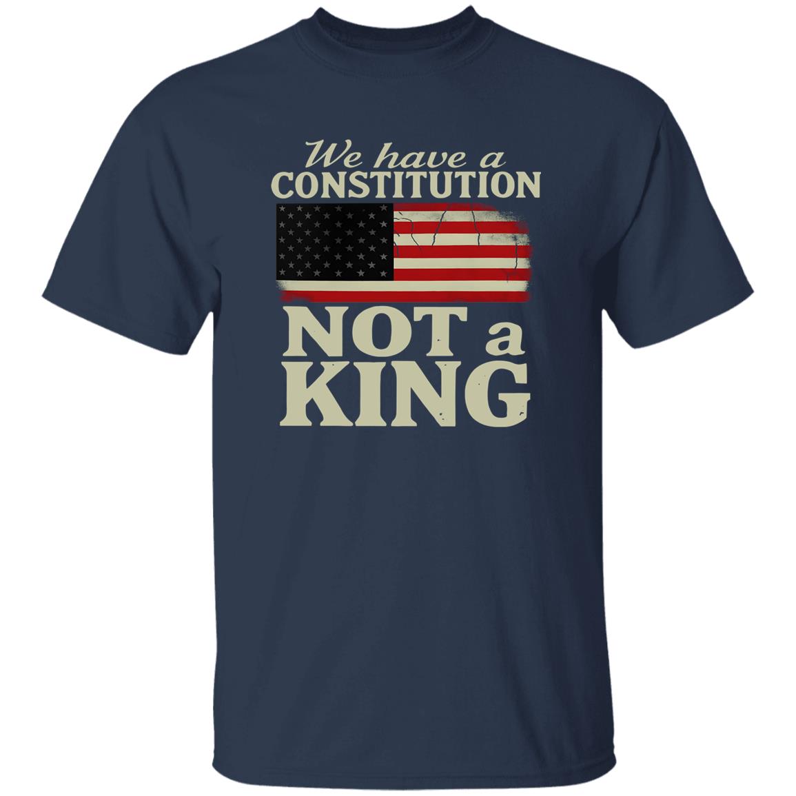 We Have A Constitution Not A King America Shirt 7 redirect10142025221022