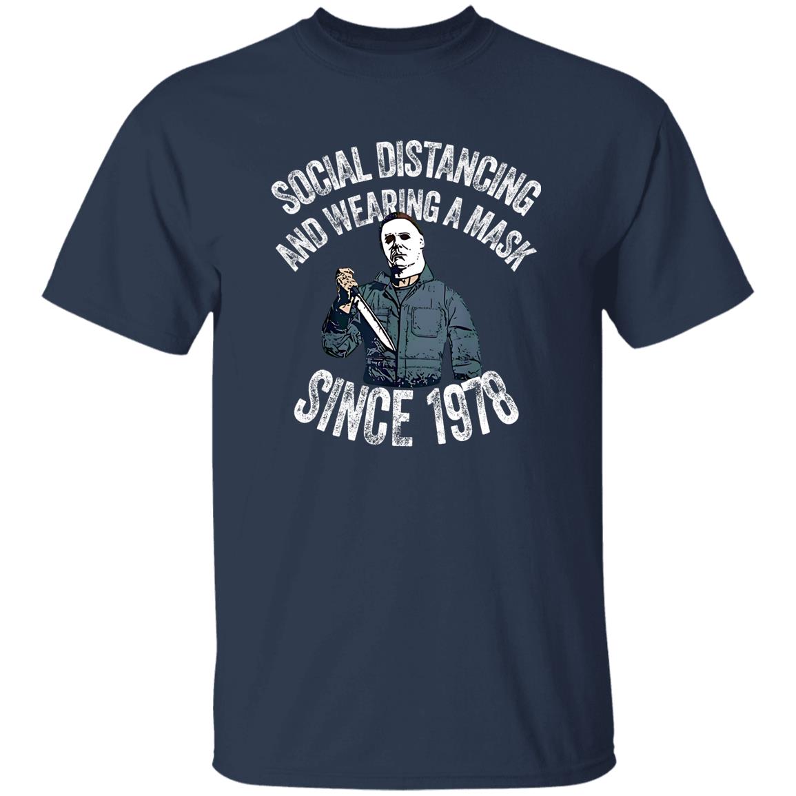 Michael Myers Social Distancing And Wearing A Mask Since 1978 T-Shirt 7 redirect10152025051039