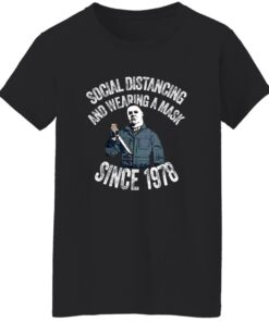 Michael Myers Social Distancing And Wearing A Mask Since 1978 T-Shirt 15 redirect10152025051040 1