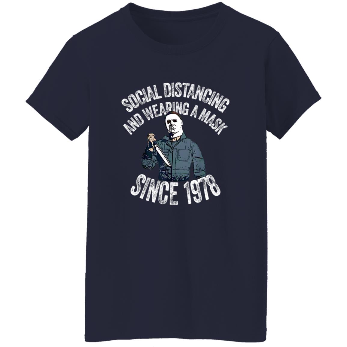 Michael Myers Social Distancing And Wearing A Mask Since 1978 T-Shirt 8 redirect10152025051040