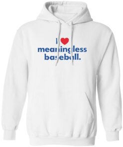 I Love Meaningless Baseball Shirt 10 redirect10152025221017 1