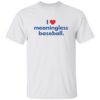 I Love Meaningless Baseball Shirt