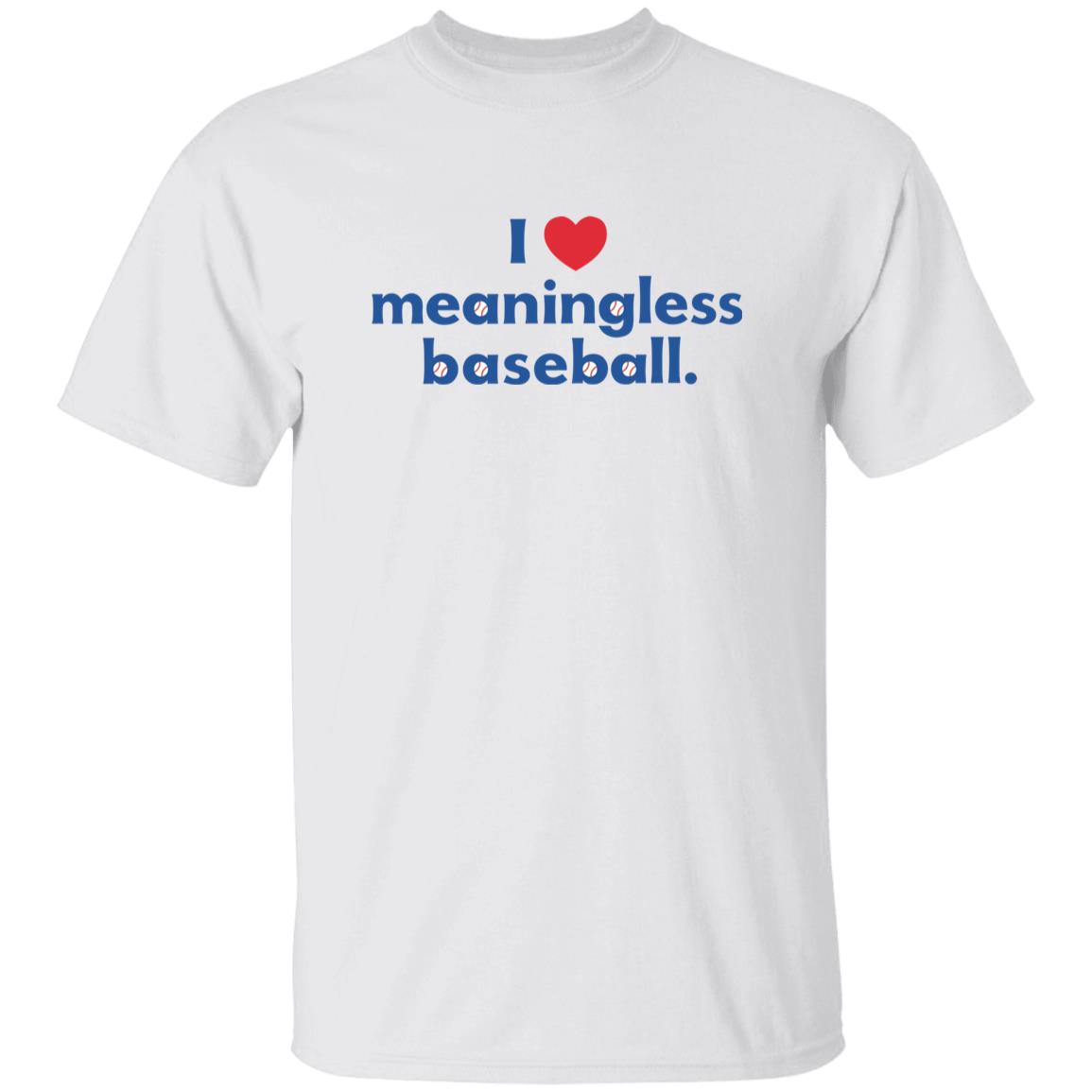 I Love Meaningless Baseball Shirt 3 I Love Meaningless Baseball Shirt