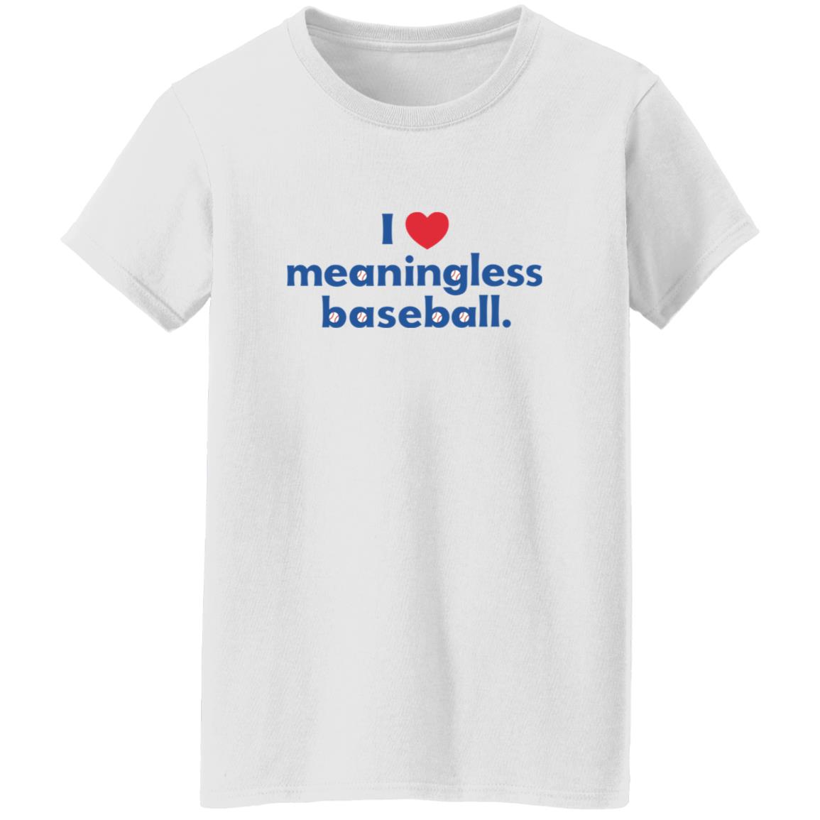 I Love Meaningless Baseball Shirt 8 redirect10152025221019 1