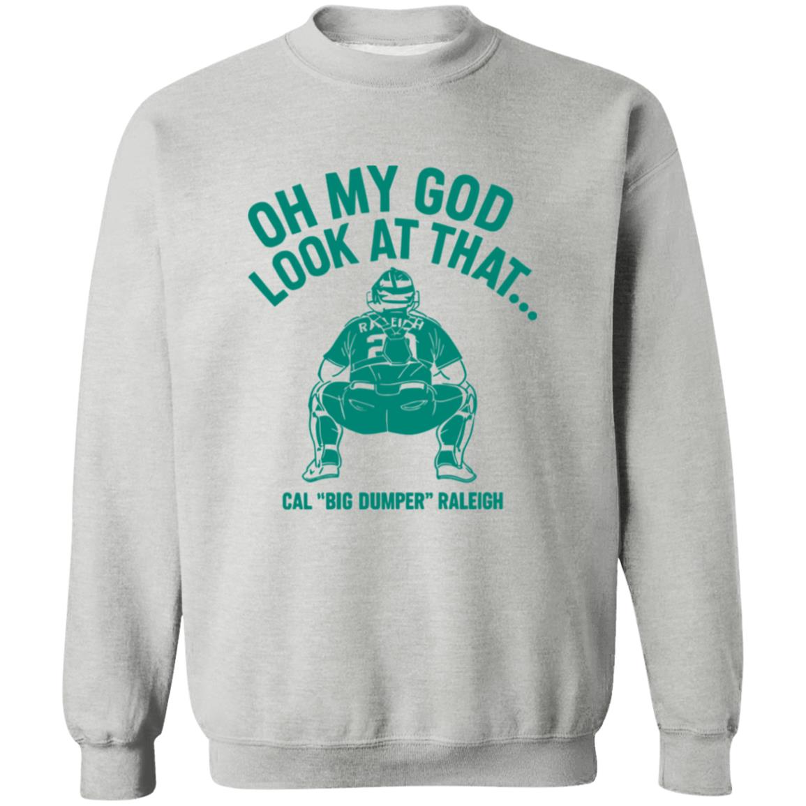 Cal Raleigh Oh My God Look At That Big Dumper Shirt 5 redirect10162025001033 1