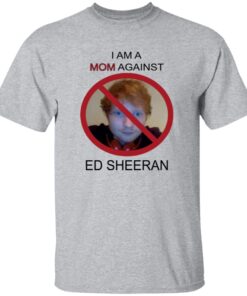 I Am A Mom Against Ed Sheeran Shirt 13 redirect10162025001036 1