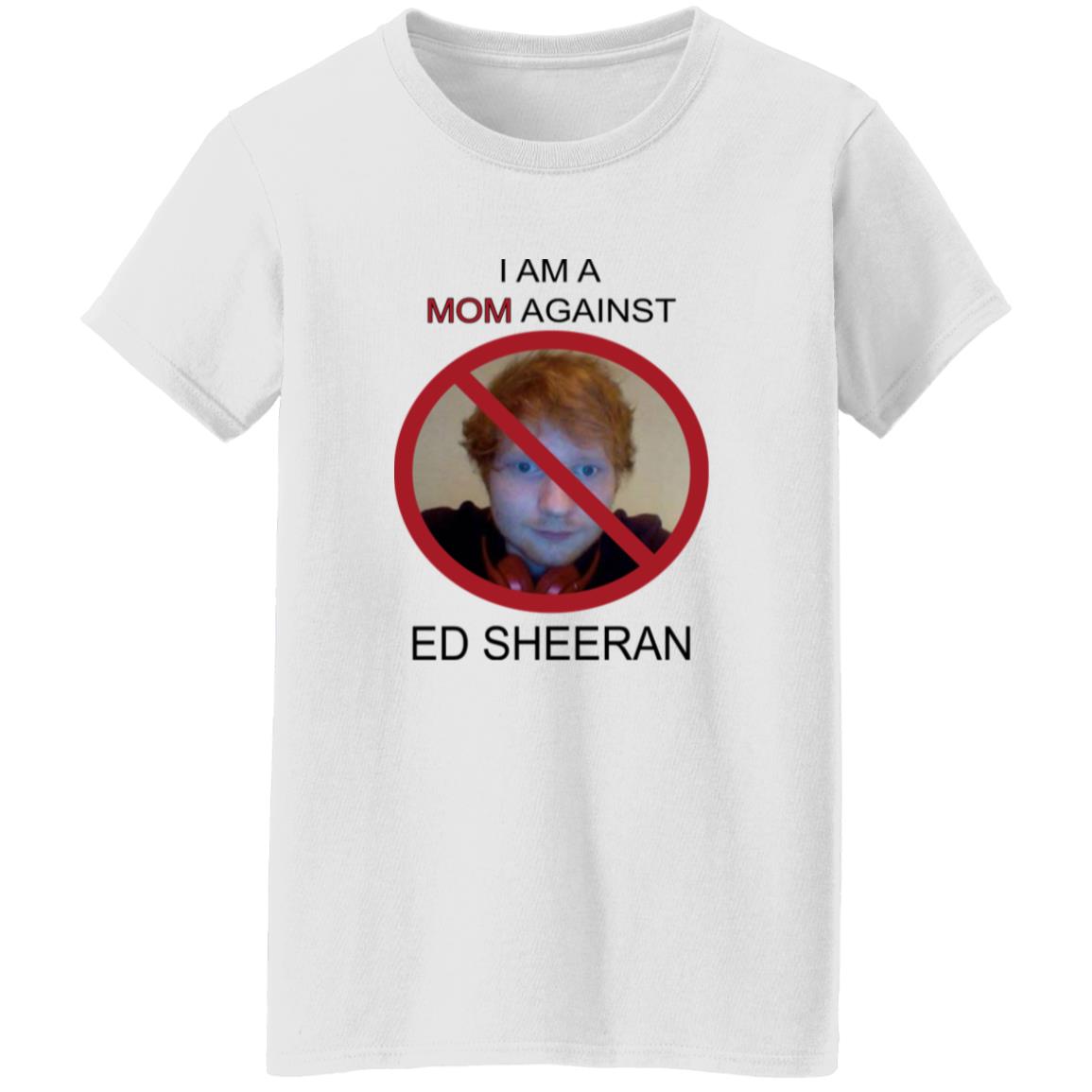 I Am A Mom Against Ed Sheeran Shirt 8 redirect10162025001036 2