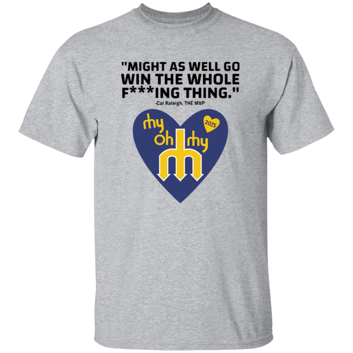 Might As Well Go Win The Whole Fing Thing Cal Raleigh Shirt 7 redirect10172025041033 2