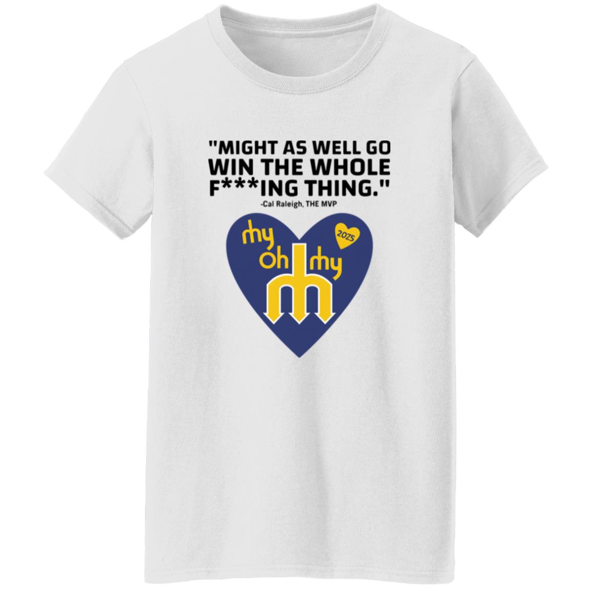 Might As Well Go Win The Whole Fing Thing Cal Raleigh Shirt 8 redirect10172025041033 3