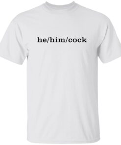 George Hahn He Him Cock Shirt