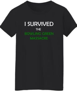 I Survived the Bowling Green Massacre Shirt 14 redirect10192025061045