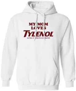 My Mom Loves Tylenol Shirt 10 redirect10192025071037 1