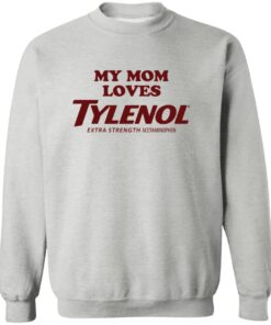 My Mom Loves Tylenol Shirt 11 redirect10192025071038
