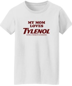 My Mom Loves Tylenol Shirt 14 redirect10192025071039