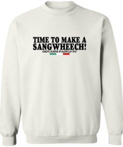 Time To Make A Sangwheech Giovanni Paolo Ny Shirt 12 redirect10202025021031