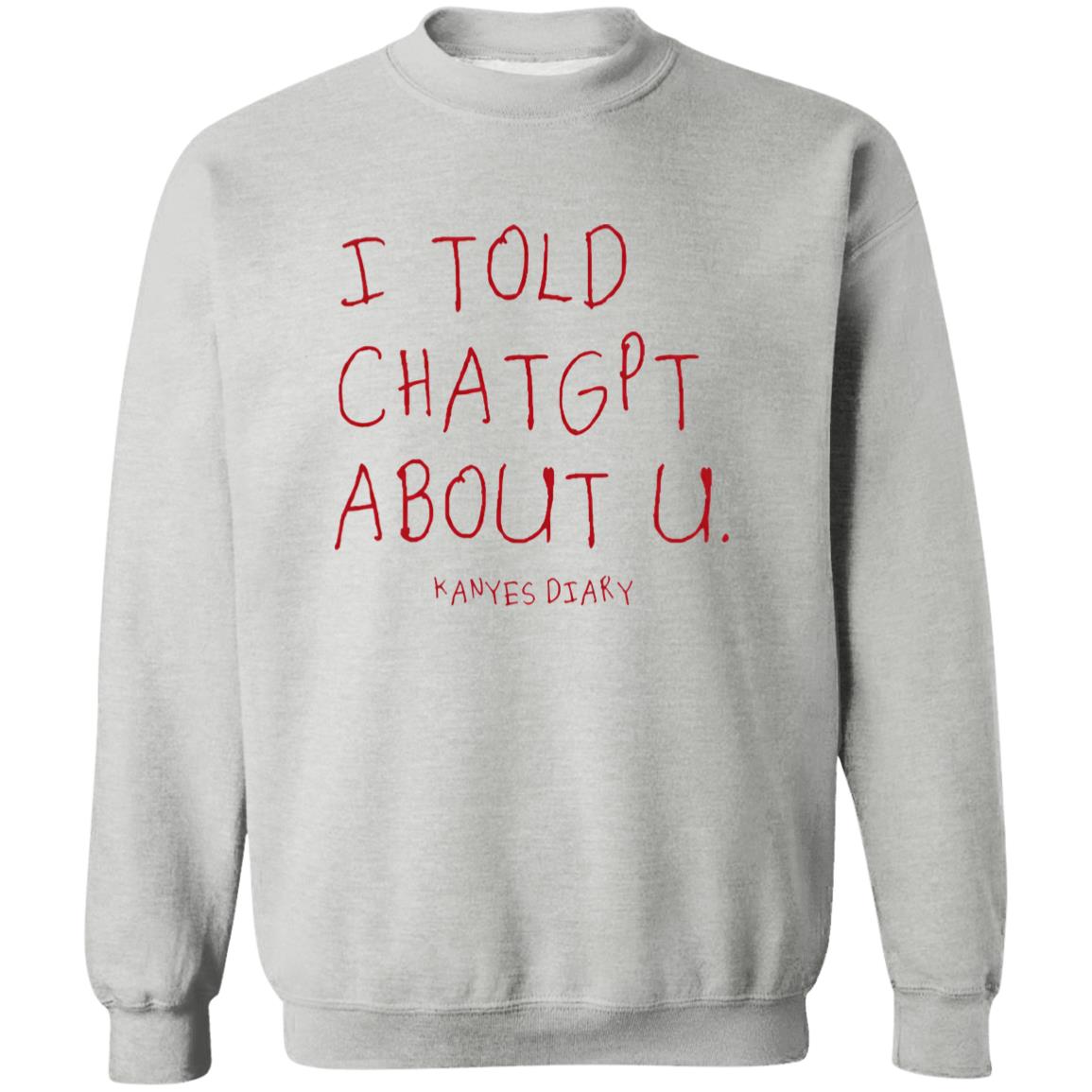 I Told ChatGPT About U Shirt 5 redirect10212025051003 2